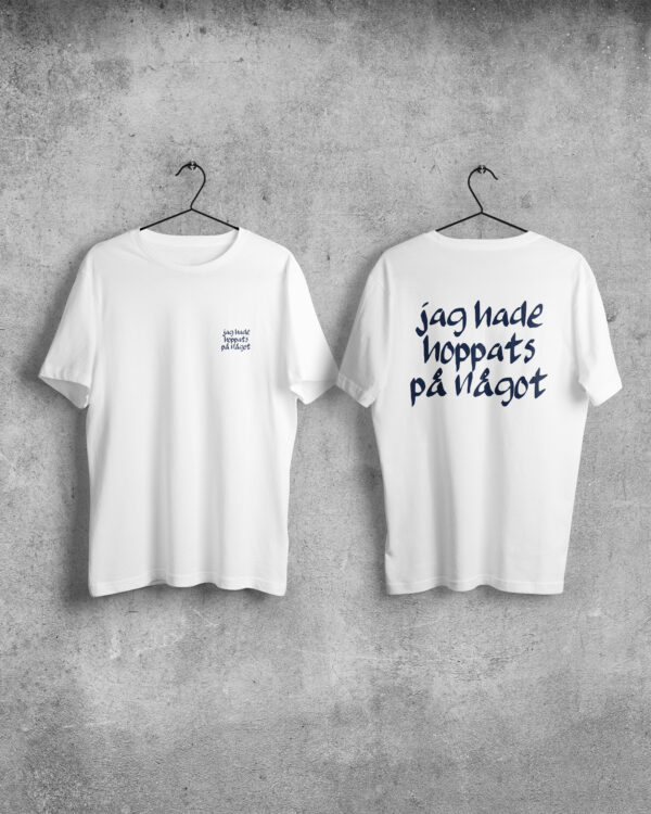 T-shirt Jag hade hoppats på något