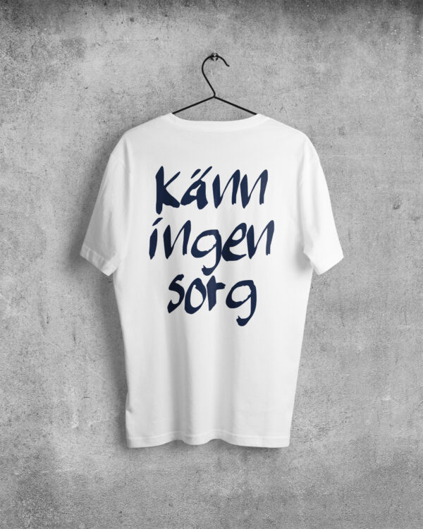T-shirt Känn ingen sorg - Bild 3