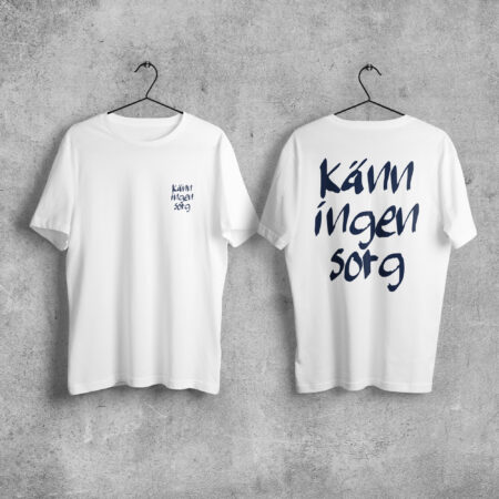 T-shirt Känn ingen sorg