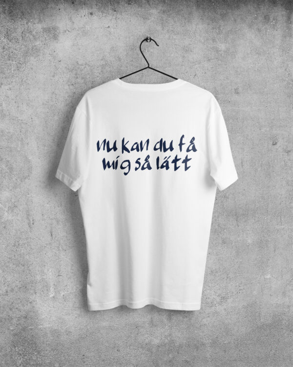 T-shirt Nu kan du få mig så lätt - Bild 3