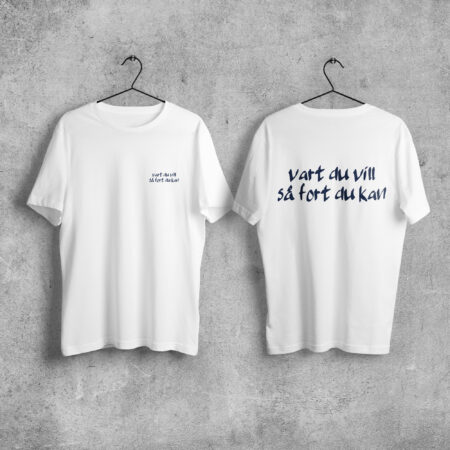 T-shirt Vart du vill så fort du kan