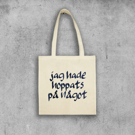 Tygpåse Jag hade hoppats på något
