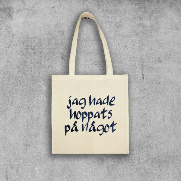 Tygpåse Jag hade hoppats på något