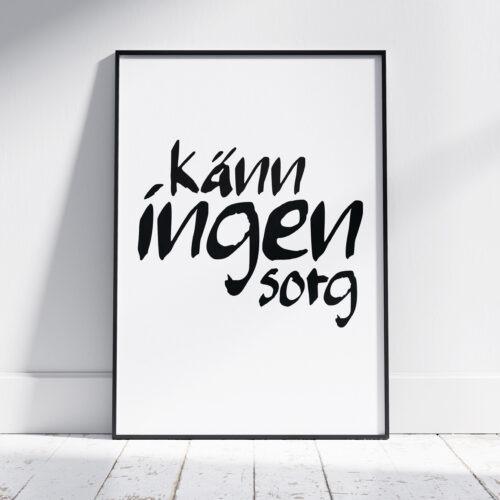Känn ingen sorg Poster