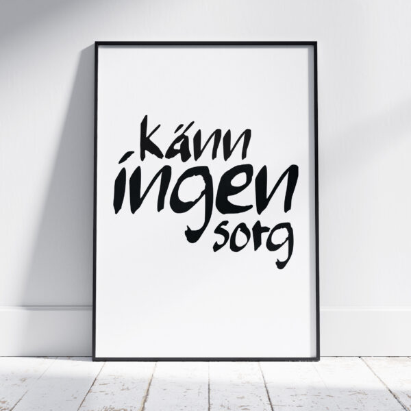 Känn ingen sorg Poster