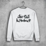 Din tid kommer Sweatshirt vit